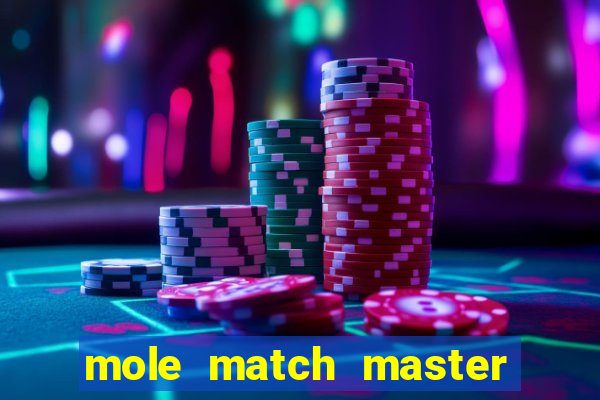 mole match master ganha dinheiro